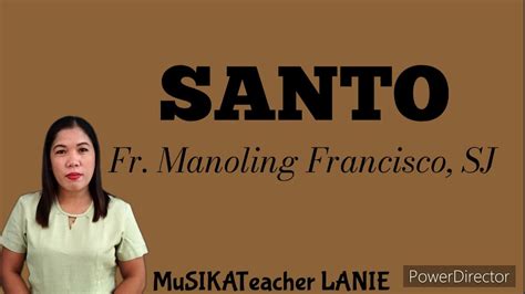 manoling francisco|SANTO! SANTO! SANTO! by Fr. Manoling Francisco, SJ with Lyrics.